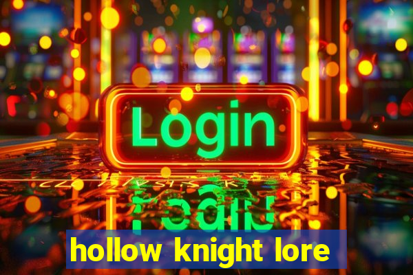 hollow knight lore